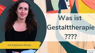 7 Was ist Gestalttherapie einfach erklärt [upl. by Lareena242]