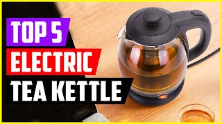 Top 5 Best Small Electric Tea Kettle In 2022 Reviews [upl. by Enaira]