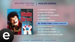 Tövbe Etmek Müslüm Gürses Official Audio tövbeetmek müslümgürses  Esen Müzik [upl. by Concordia]