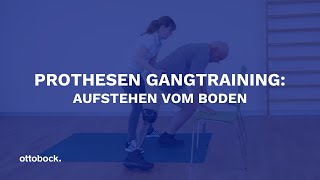 Prothesen Gangtraining Aufstehen vom Boden  Ottobock [upl. by Selij]