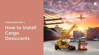 How to Install Cargo Desiccants  Container Dri® II [upl. by Thar]