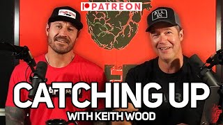 Catching Up with Keith Wood  The UNAFRAID Podcast  Episode 29 PATREON EXCLUSIVE [upl. by Noreh425]