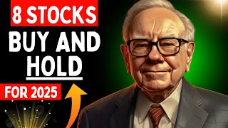 🤑Top 8 Stocks To Buy And Hold For 2025🤑 Do Not Miss Out Warren Buffett [upl. by Paget]