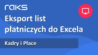 Eksport list płatniczych do Excela w programie Kadry i Płace RAKS [upl. by Euqinomad]