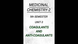 Medicinal Chemistry25th semUnit3Coagulant and Anti Coagulants pharmacy pharmacynotes shorts [upl. by Yared728]