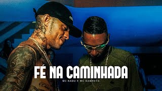 FÉ NA CAMINHADA  POUCAS PRA COMÉDIA  MC Kadu e MC Kanhoto  DJ Binho e DJ Geh [upl. by Ijuy]