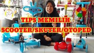 TIPS MEMILIH SCOOTERSKUTEROTOPED ANAK [upl. by Atinot119]