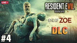 END OF ZOE DLC  RESIDENT EVIL 7 BIOHAZARD  PART 4 LIVE 🔴 residentevil carryislive liveinsaan [upl. by Eimmat]