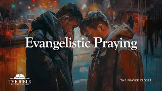 Evangelistic Praying [upl. by Ronnoc]