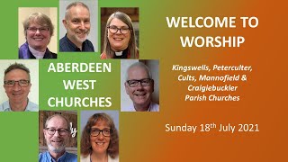 Aberdeen West Churches Sunday 18th July 1030 Service [upl. by Bruner]