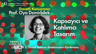 UTAK 2022 quotKapsayıcı ve Katılımcı Tasarımquot  Prof Dr Oya Demirbilek [upl. by Omar]