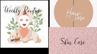 Weekly Skin care and Hair care Routine [upl. by Solis]