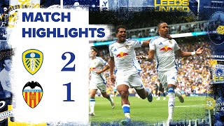 Highlights  Leeds United 21 Valencia [upl. by Rey665]