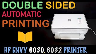 HP ENVY 6030 amp 6032 Double Sided Printing review [upl. by Ahsasal]