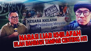 Islah Bahrawi quotTAMPARquot Centeng Busuk HTI amp Khilafah hti khilafah [upl. by Aura]