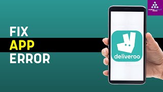 How To Fix And Solve Deliveroo App Error  Full Guide [upl. by Enelyk834]