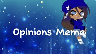 ＊✿❀Opinions◍•ᴗ•◍Meme💙Ft Cassidy💙gacharead description❀✿＊ ◍•ᴗ•◍ [upl. by Ailehpo]