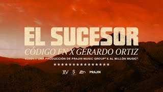 El Sucesor Código FN Gerardo Ortiz Video Lyric [upl. by Ardekal]