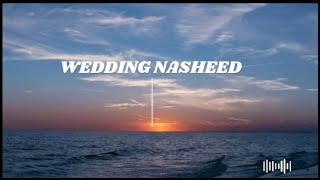 Wedding Nasheed 🥺  Muhammad Al Muqit English Lyrics [upl. by Mariann574]