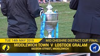 Middlewich Town Vs Lostock Gralam 140519 MidCheshire District Cup Final 2019 [upl. by Giule980]