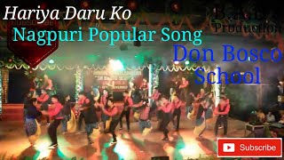 Handiya Daru Ko Pina Chhora Jina Sikha  Nagpuri Song  Don Bosco School Annuals Day 2014 [upl. by Shawnee]