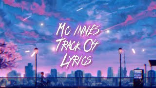 Mc Innes  Track 4 2018 Lyrics Age 16 Now We’re Breaking Locks [upl. by Nnaael926]