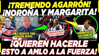 ¡SE DAN CON TODO NOROÑA Y MARGARITA ZAVALA ¡QUIEREN CALLAR A AMLO A COMO DE LUGAR [upl. by Demetria]