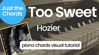 Piano Chords  Too Sweet Hozier [upl. by Noella]