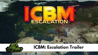 ICBM Escalation Trailer [upl. by Strauss]