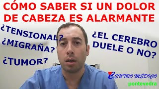 Cómo saber si un DOLOR DE CABEZA es alarmante [upl. by Braeunig]