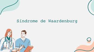 Síndrome de Waardenburg Video Informativo Español [upl. by Nlycaj]