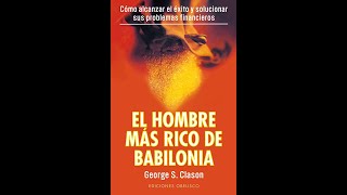 Audio Libro El Hombre Mas Rico De Babilonia Completo en Español dinero inversiones finanzas [upl. by Akem487]