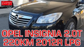 Montaż LPG Opel Insignia 20 Turbo 220KM A20NHT 2012r w Energy Gaz Polska na gaz Landi Renzo Direct [upl. by Eidoow353]