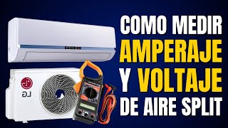 Como MEDIR el AMPERAJE y VOLTAJE de Aire Acondicionado SPLIT con Pinza Amperimetrica o MULTIMETRO [upl. by Einhoj96]