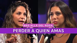 Más allá del rosa Perder a quien amas con Ana Marcela Gándara [upl. by Zebe341]