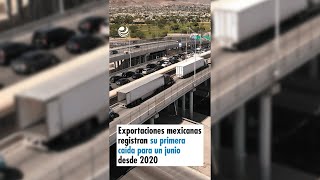 Exportaciones mexicanas registran su primera caída para un junio desde 2020 [upl. by Esirrehc425]