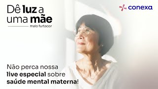 Maio FurtaCor e a Saúde Mental Materna [upl. by Jaclin]