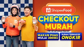 ShopeeFood Checkout Murah  makan puas mulai 20RB sudah termasuk ongkir [upl. by Allistir]