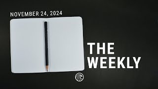 November 24th 2024  The Weekly [upl. by Otrebliw274]