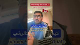 Vanier Canada graduate scholarship for PHD upto 50k per year canada phd pukhtana motivations [upl. by Yole]