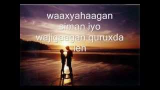 wajiigan quruxda leh with lyrics [upl. by Nwahsram]