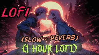 lofi 1hour mashuplofi 1 hour mashup lofi sad songs mashupLofiGirl lofimusic LofiHDMI slow [upl. by Im933]