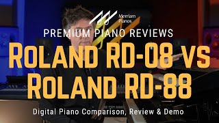 🎹﻿ Roland RD88 vs RD08 Ultimate HeadtoHead Comparison ﻿🎹 [upl. by Clava511]