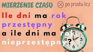 Ile dni ma rok przestępny a ile dni ma rok normalny nieprzestępny [upl. by Eedak]