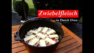 Zwiebelfleisch nach quot Kreml quot Art und dazu ein Eintopf Ein Dutch Oven  zwei Gerichte Rezept [upl. by Acino784]