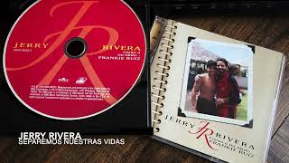 01 Separemos nuestras vidas  JERRY RIVERA Canto a mi ídolo Frankie Ruiz  2003 [upl. by Ttoille]