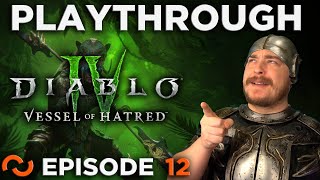 Diablo 4 Vessel of Hatred Let’s Play Episode 12 [upl. by Piper]