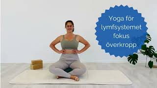 Yoga för lymfsystemet fokus överkropp [upl. by Glavin988]