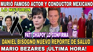 🌹MURIO FAMOSO ACTOR Y CONDUCTOR LO M4T4R0N  ULTIMA HORA DANIEL BISOGNO COMUNICADO POR PATI CHAPOY [upl. by Ennairrek412]