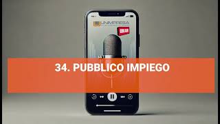 Pubblico Impiego  Podcast Unimpresa  p34  17102024 [upl. by Jelks651]